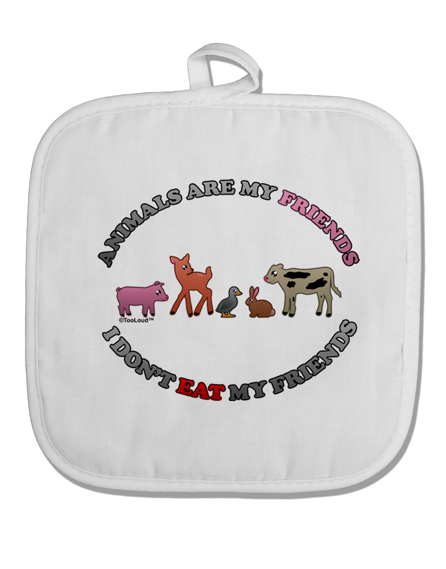I Don't Eat My Friends White Fabric Pot Holder Hot Pad-Pot Holder-TooLoud-White-Davson Sales