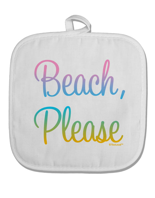 Beach Please - Summer Colors White Fabric Pot Holder Hot Pad-Pot Holder-TooLoud-White-Davson Sales