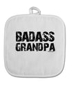 Badass Grandpa White Fabric Pot Holder Hot Pad by TooLoud-Pot Holder-TooLoud-White-Davson Sales