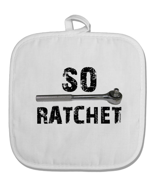 So Ratchet White Fabric Pot Holder Hot Pad-Pot Holder-TooLoud-White-Davson Sales