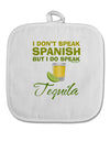 I Do Speak Tequila White Fabric Pot Holder Hot Pad-Pot Holder-TooLoud-White-Davson Sales