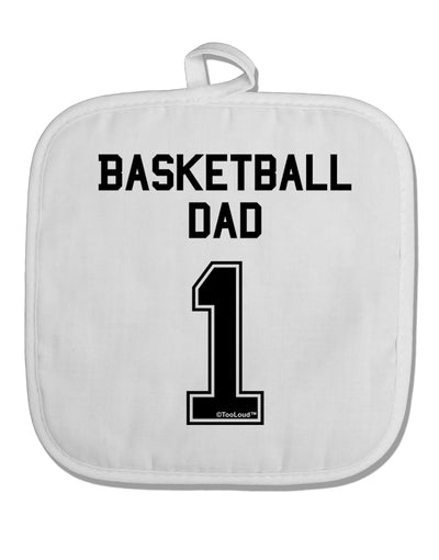 Basketball Dad Jersey White Fabric Pot Holder Hot Pad by TooLoud-Pot Holder-TooLoud-White-Davson Sales