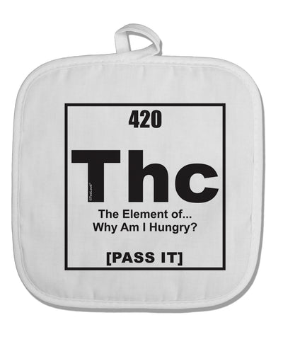 420 Element THC Funny Stoner White Fabric Pot Holder Hot Pad by TooLoud-Pot Holder-TooLoud-White-Davson Sales