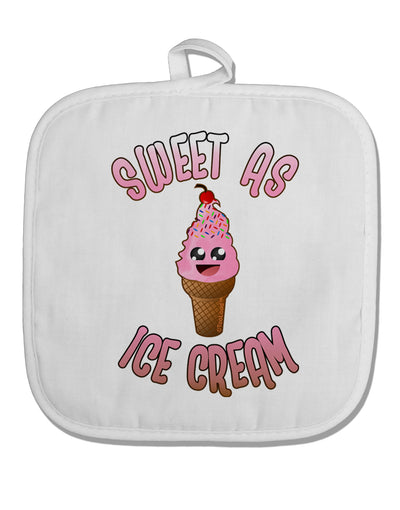 Cute Ice Cream Cone - Sweet As Ice Cream White Fabric Pot Holder Hot Pad-Pot Holder-TooLoud-White-Davson Sales