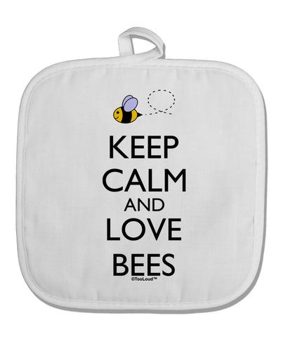 Keep Calm and Love Bees Color White Fabric Pot Holder Hot Pad-Pot Holder-TooLoud-White-Davson Sales