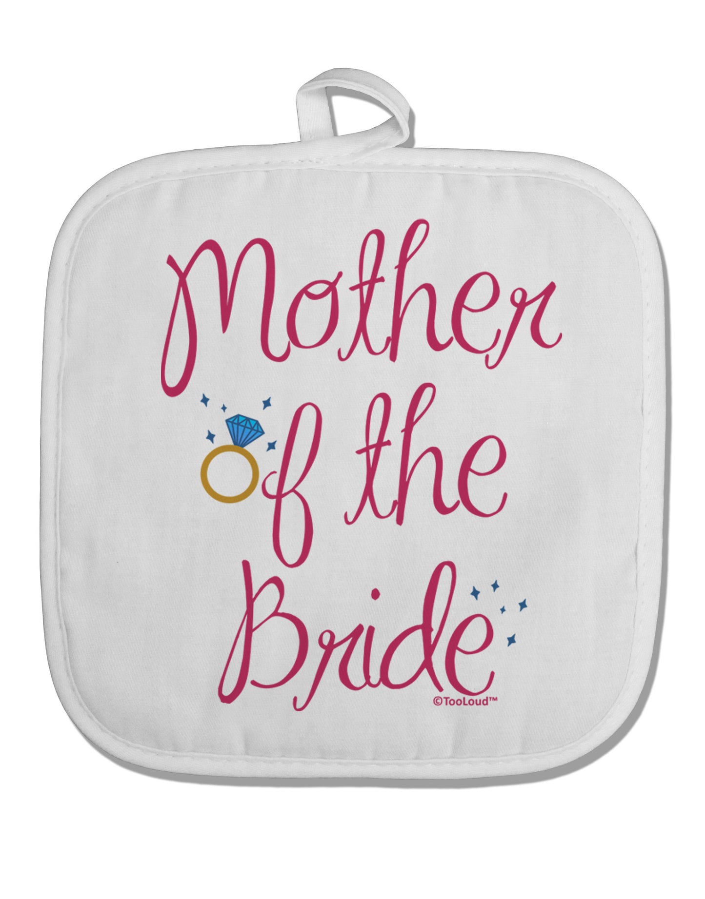 Mother of the Bride - Diamond - Color White Fabric Pot Holder Hot Pad-Pot Holder-TooLoud-White-Davson Sales
