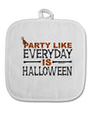 Everyday Is Halloween White Fabric Pot Holder Hot Pad-Pot Holder-TooLoud-White-Davson Sales