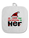 All I Want is Her Matching His & Hers White Fabric Pot Holder Hot Pad-Pot Holder-TooLoud-White-Davson Sales