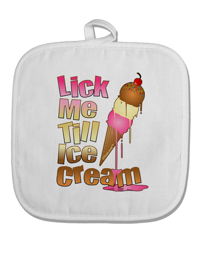 Lick Me Till Ice Cream White Fabric Pot Holder Hot Pad-Pot Holder-TooLoud-White-Davson Sales