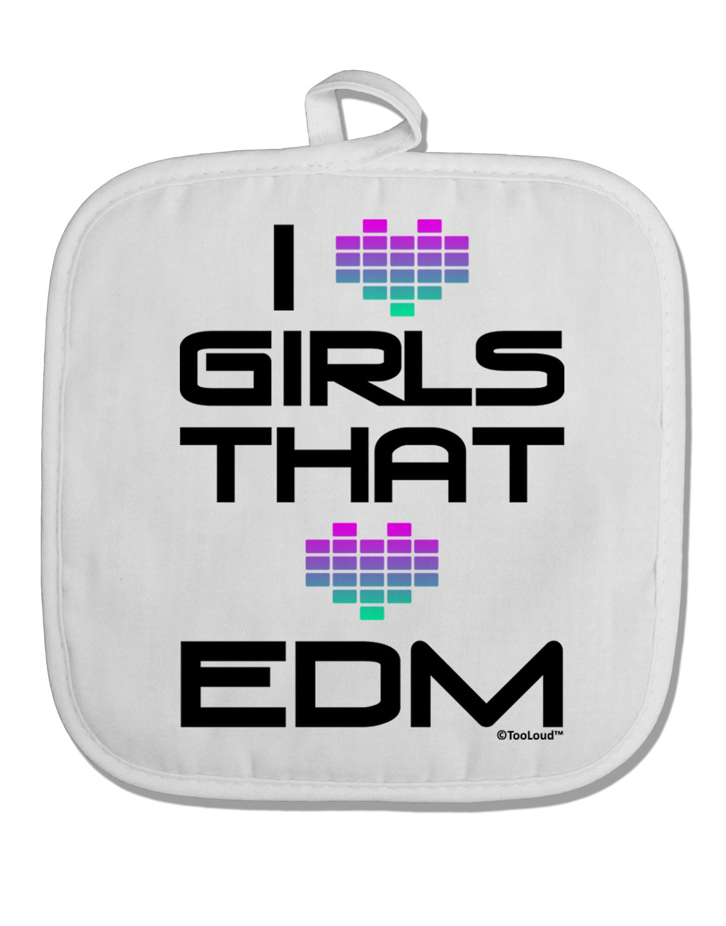I Heart Girls That Heart EDM White Fabric Pot Holder Hot Pad-Pot Holder-TooLoud-White-Davson Sales