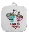 TooLoud Lovin you Pho Eva White Fabric Pot Holder Hot Pad-PotHolders-TooLoud-Davson Sales