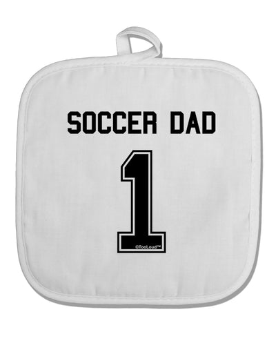 Soccer Dad Jersey White Fabric Pot Holder Hot Pad by TooLoud-Pot Holder-TooLoud-White-Davson Sales