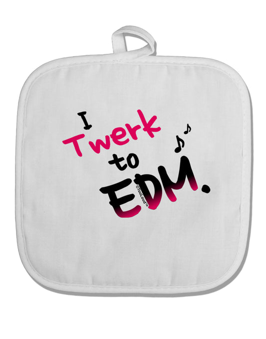 Twerk To EDM Pink White Fabric Pot Holder Hot Pad-Pot Holder-TooLoud-White-Davson Sales