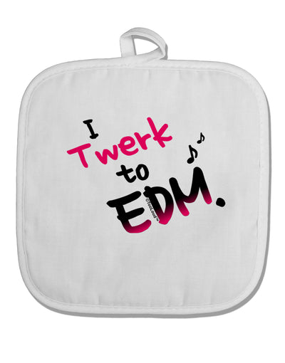 Twerk To EDM Pink White Fabric Pot Holder Hot Pad-Pot Holder-TooLoud-White-Davson Sales