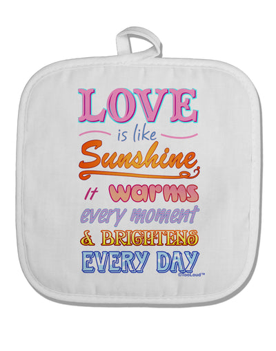 Love is like Sunshine - Quote White Fabric Pot Holder Hot Pad-Pot Holder-TooLoud-White-Davson Sales