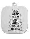 TooLoud Keep Calm and Wash Your Hands White Fabric Pot Holder Hot Pad