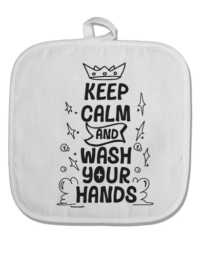 TooLoud Keep Calm and Wash Your Hands White Fabric Pot Holder Hot Pad-PotHolders-TooLoud-Davson Sales