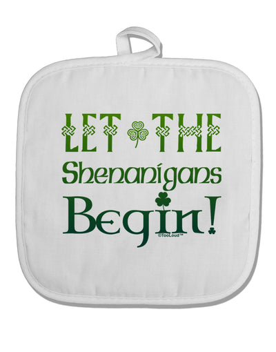 Let the Shenanigans Begin White Fabric Pot Holder Hot Pad-Pot Holder-TooLoud-White-Davson Sales