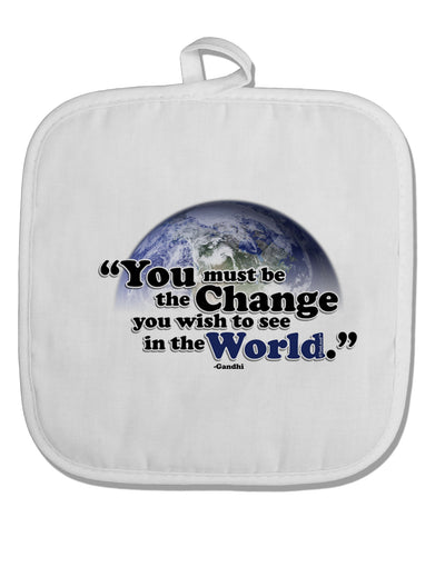 Change In The World Gandhi White Fabric Pot Holder Hot Pad-Pot Holder-TooLoud-White-Davson Sales
