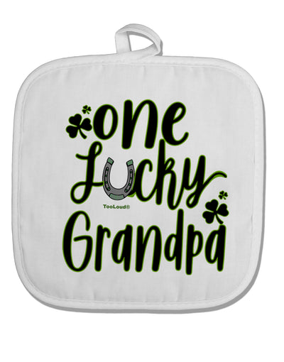 TooLoud One Lucky Grandpa Shamrock White Fabric Pot Holder Hot Pad-PotHolders-TooLoud-Davson Sales
