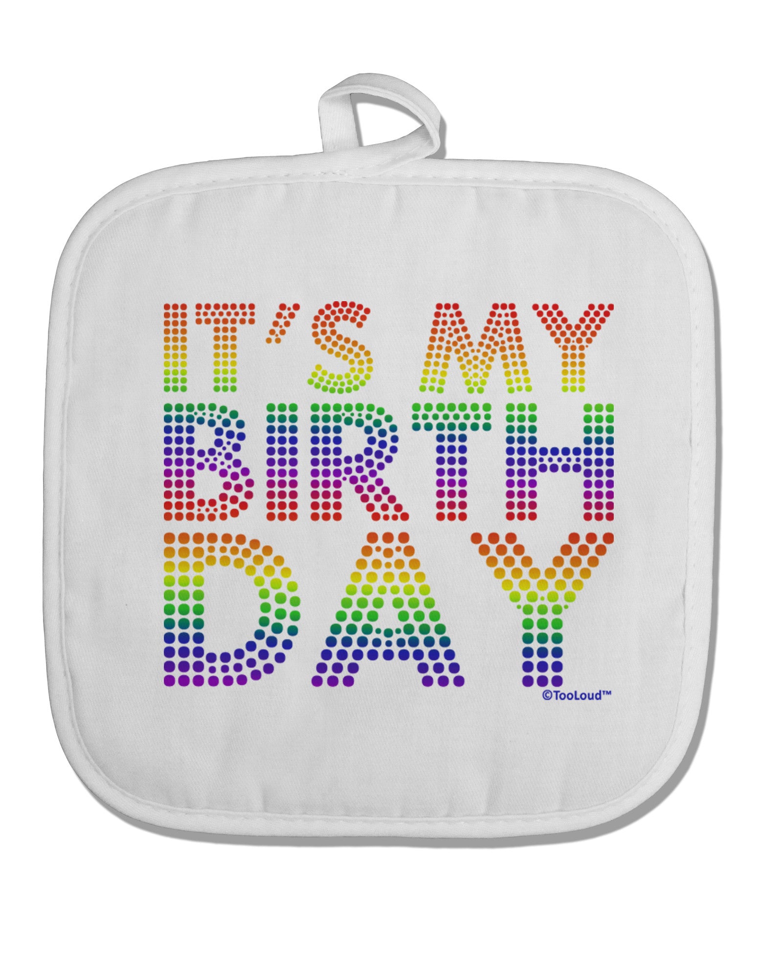 It's My Birthday - Candy Colored Dots White Fabric Pot Holder Hot Pad by TooLoud-Pot Holder-TooLoud-White-Davson Sales