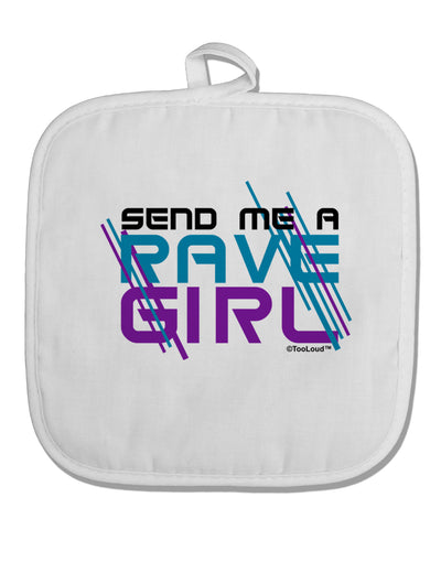 Send Me A Rave Girl White Fabric Pot Holder Hot Pad-Pot Holder-TooLoud-White-Davson Sales