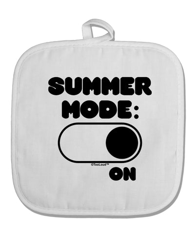 Summer Mode On White Fabric Pot Holder Hot Pad by TooLoud-Pot Holder-TooLoud-White-Davson Sales