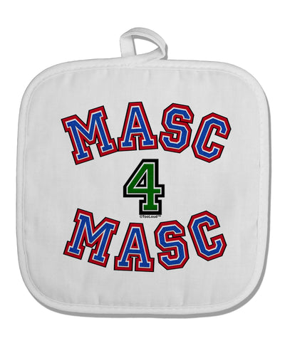 Masc 4 Masc College Stud White Fabric Pot Holder Hot Pad by TooLoud-Pot Holder-TooLoud-White-Davson Sales