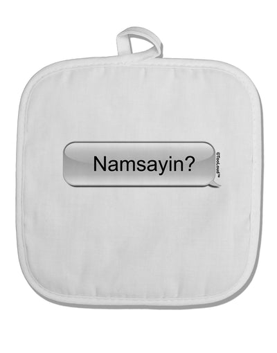 Namsayin Text Bubble White Fabric Pot Holder Hot Pad-Pot Holder-TooLoud-White-Davson Sales