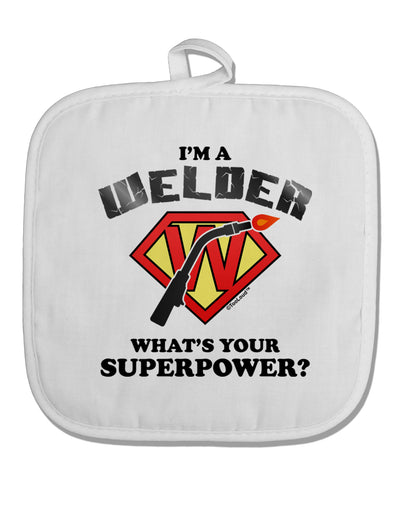 TooLoud Welder - Superpower White Fabric Pot Holder Hot Pad-Pot Holder-TooLoud-White-Davson Sales