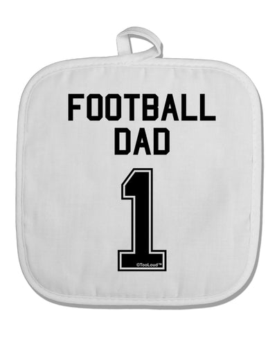 Football Dad Jersey White Fabric Pot Holder Hot Pad by TooLoud-Pot Holder-TooLoud-White-Davson Sales