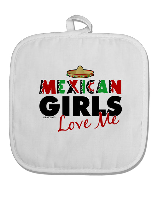 Mexican Girls Love Me White Fabric Pot Holder Hot Pad-Pot Holder-TooLoud-White-Davson Sales