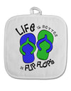 Life is Better in Flip Flops - Blue and Green White Fabric Pot Holder Hot Pad-Pot Holder-TooLoud-White-Davson Sales