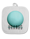 Planet Uranus Text White Fabric Pot Holder Hot Pad by TooLoud-Pot Holder-TooLoud-White-Davson Sales