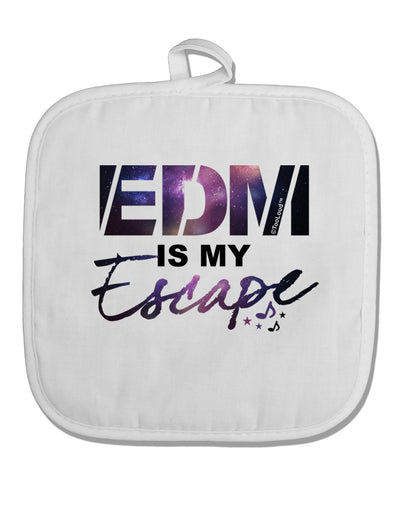 EDM Is My Escape White Fabric Pot Holder Hot Pad-Pot Holder-TooLoud-White-Davson Sales