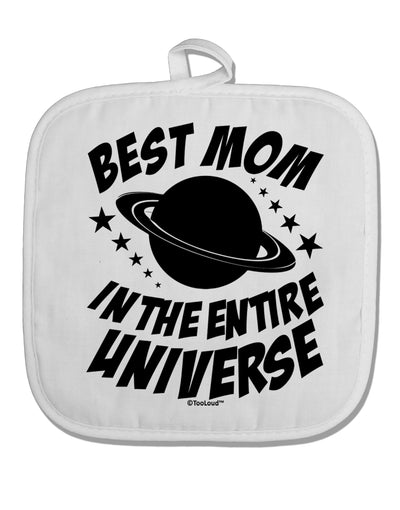 Best Mom in the Entire Universe White Fabric Pot Holder Hot Pad by TooLoud-Pot Holder-TooLoud-White-Davson Sales