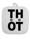 THOT Too Hot White Fabric Pot Holder Hot Pad-Pot Holder-TooLoud-White-Davson Sales