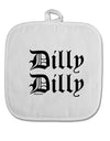 Dilly Dilly Beer Drinking Funny White Fabric Pot Holder Hot Pad by TooLoud-Pot Holder-TooLoud-White-Davson Sales