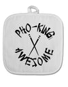TooLoud PHO KING AWESOME, Funny Vietnamese Soup Vietnam Foodie White Fabric Pot Holder Hot Pad-PotHolders-TooLoud-Davson Sales