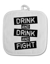 Drink and Drink and Fight White Fabric Pot Holder Hot Pad-Pot Holder-TooLoud-White-Davson Sales