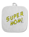 Super Mom - Lightening Bolt Design White Fabric Pot Holder Hot Pad by TooLoud-Pot Holder-TooLoud-White-Davson Sales