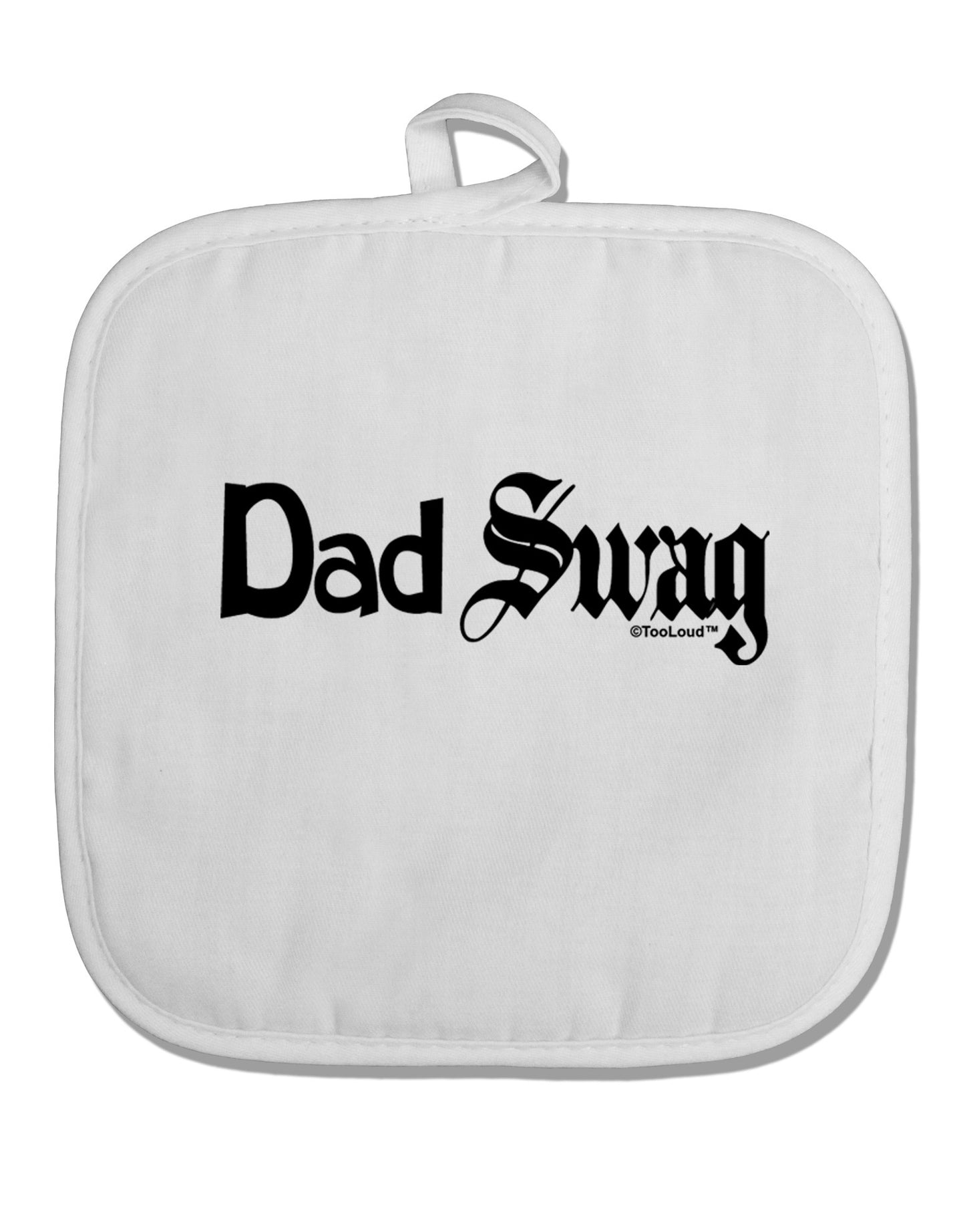 Dad Swag Text White Fabric Pot Holder Hot Pad by TooLoud-Pot Holder-TooLoud-White-Davson Sales