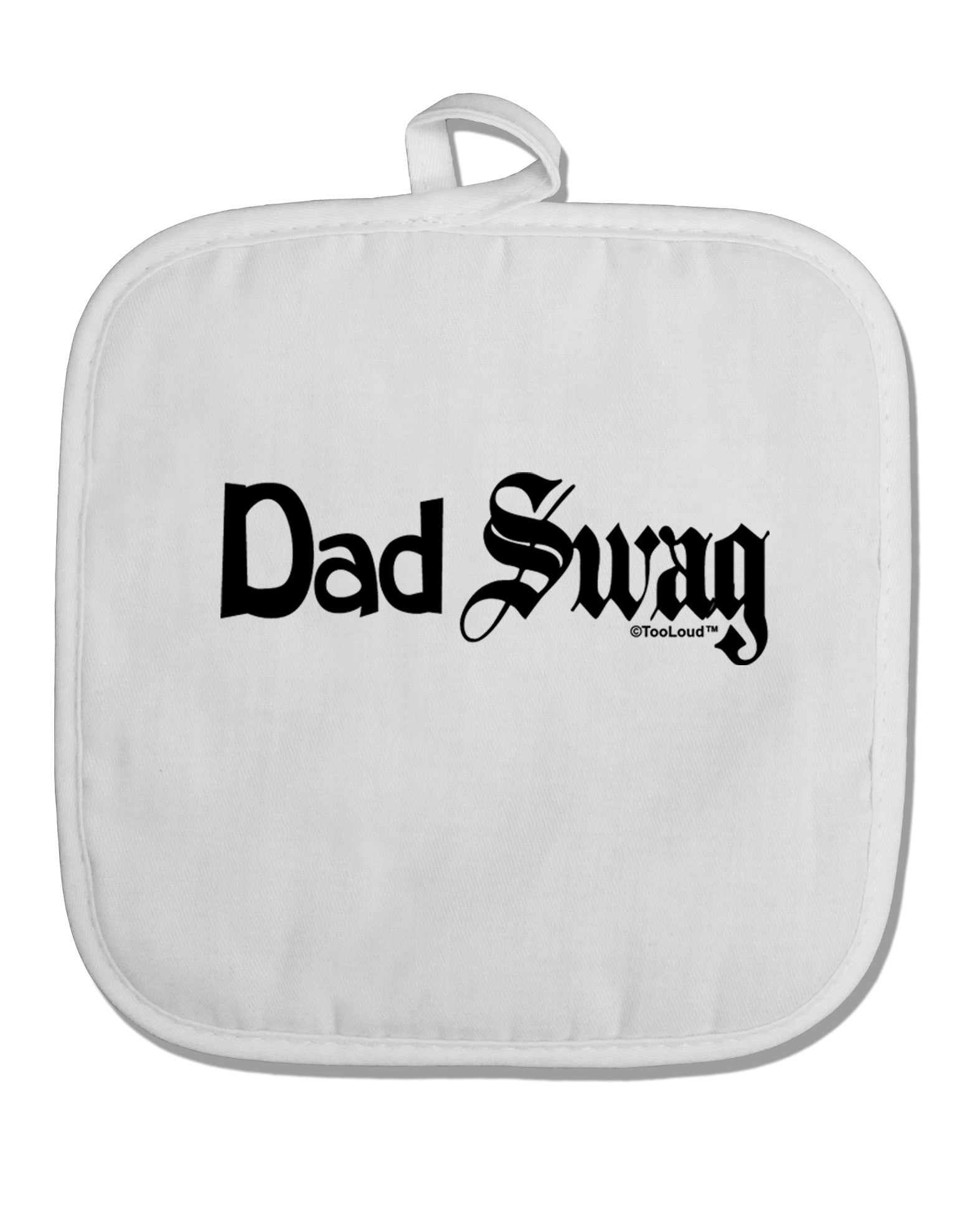 Dad Swag Text White Fabric Pot Holder Hot Pad by TooLoud-Pot Holder-TooLoud-White-Davson Sales