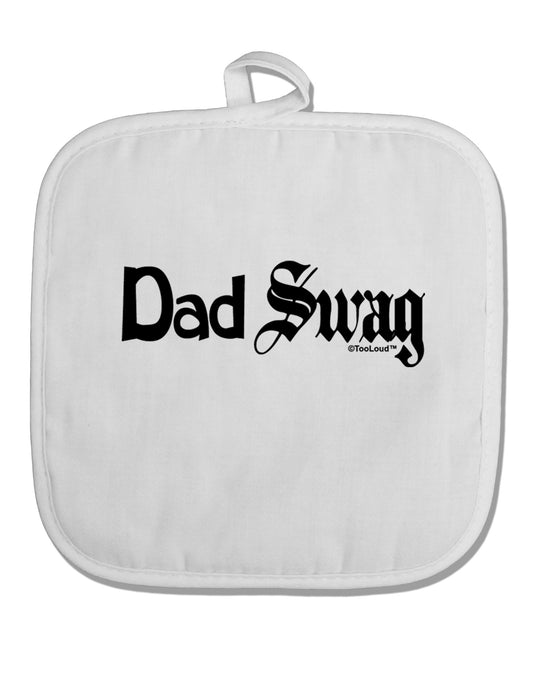 Dad Swag Text White Fabric Pot Holder Hot Pad by TooLoud-Pot Holder-TooLoud-White-Davson Sales