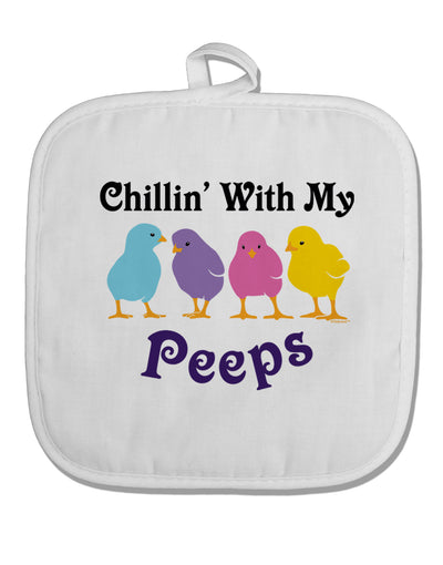 Chillin With My Peeps White Fabric Pot Holder Hot Pad-Pot Holder-TooLoud-White-Davson Sales