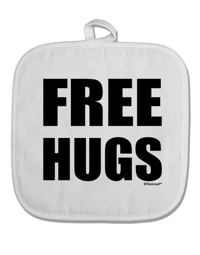 Free Hugs White Fabric Pot Holder Hot Pad-Pot Holder-TooLoud-White-Davson Sales