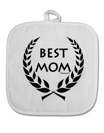 Best Mom - Wreath Design White Fabric Pot Holder Hot Pad by TooLoud-Pot Holder-TooLoud-White-Davson Sales