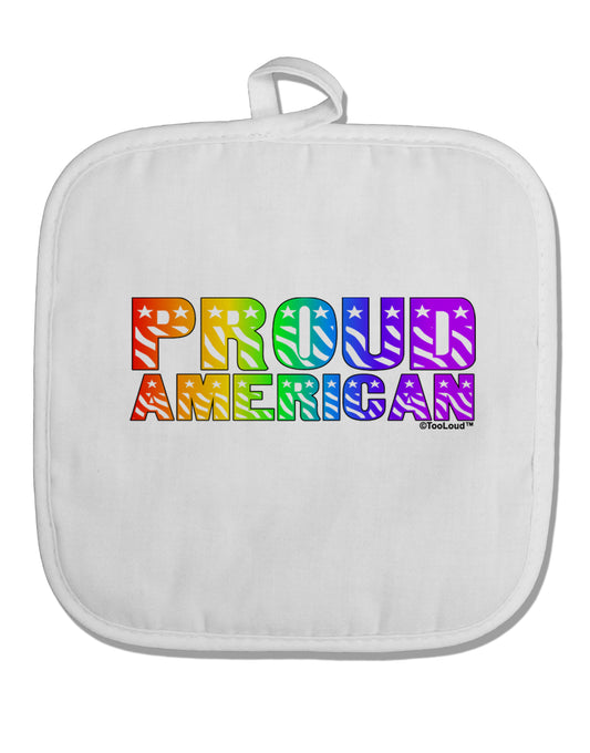 Proud American Rainbow Text White Fabric Pot Holder Hot Pad by TooLoud-Pot Holder-TooLoud-White-Davson Sales