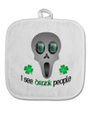 I See Drunk People White Fabric Pot Holder Hot Pad-Pot Holder-TooLoud-White-Davson Sales