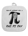 Sen-Pi Wishes You a Rad Pi Day White Fabric Pot Holder Hot Pad-Pot Holder-TooLoud-White-Davson Sales